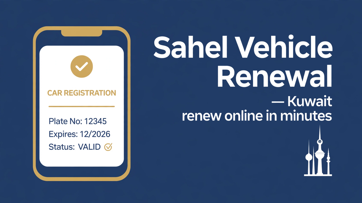 Sahel App Vehicle Renewal, Kuwait Online Hero Image